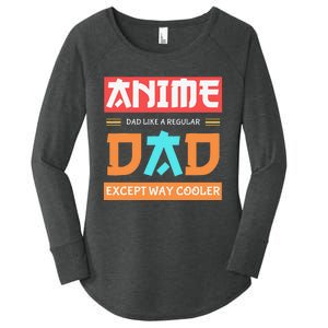 Anime Otaku Funny Father's Day Anime Dad Except Way Cooler  Women's Perfect Tri Tunic Long Sleeve Shirt