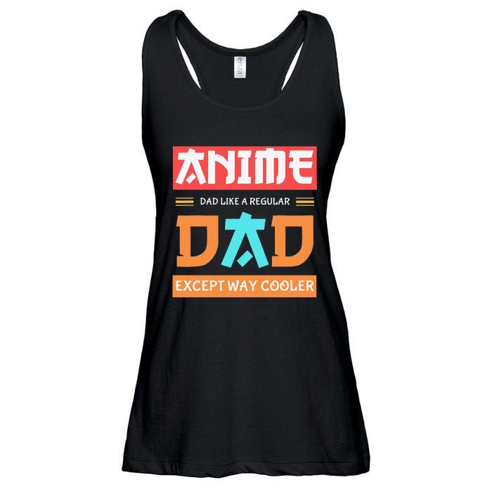 Anime Otaku Funny Father's Day Anime Dad Except Way Cooler  Ladies Essential Flowy Tank