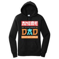 Anime Otaku Funny Father's Day Anime Dad Except Way Cooler  Women's Pullover Hoodie