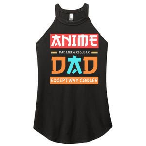 Anime Otaku Funny Father's Day Anime Dad Except Way Cooler  Women's Perfect Tri Rocker Tank