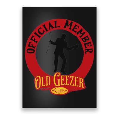 An Old Geezer Old Man Member Poster