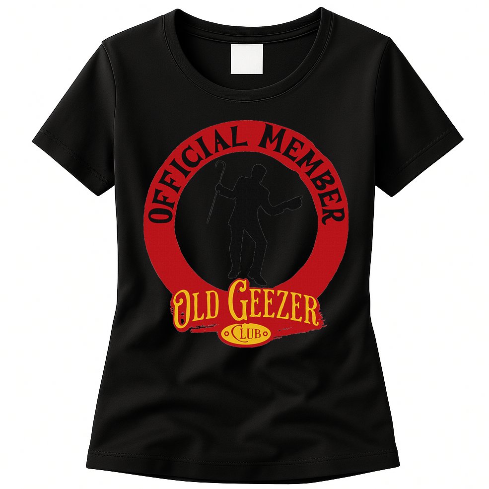 An Old Geezer Old Man Member Womens T-Shirt