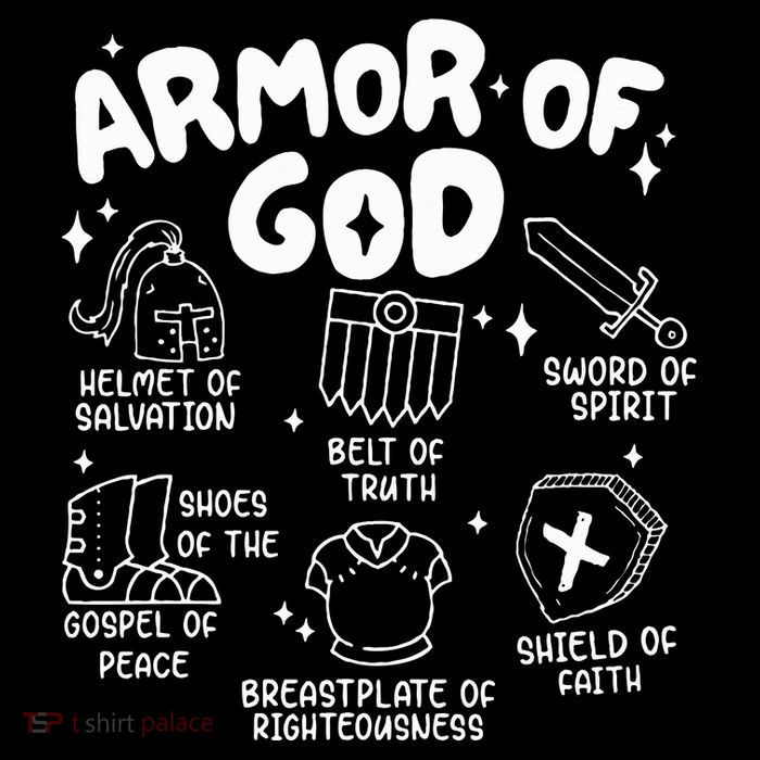 Armor Of God put on the armor of God Christian bible verses T-Shirt