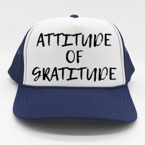 Attitude Of Gratitude Cool Gift Trucker Hat