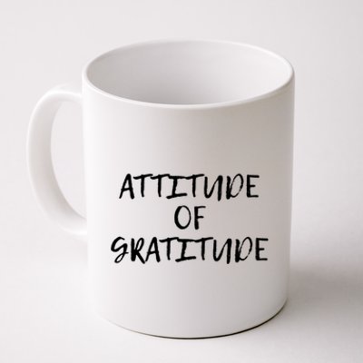 Attitude Of Gratitude Cool Gift Coffee Mug