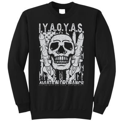 Aviation Ordnance I.Y.A.O.Y.A.S. Sweatshirt