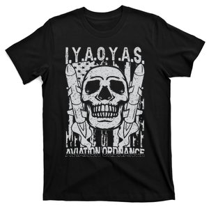 Aviation Ordnance I.Y.A.O.Y.A.S. T-Shirt