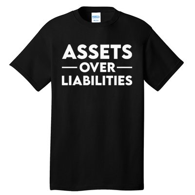 Assets Over Liabilities Accountant Tall T-Shirt