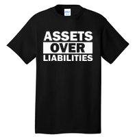 Assets Over Liabilities Entrepreneur Accountant Money Tall T-Shirt