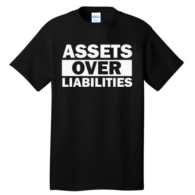 Assets Over Liabilities Entrepreneur Accountant Money Tall T-Shirt