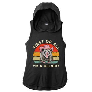 Angry Opossum Lover First Of All IM A Delight Sarcastic Ladies PosiCharge Tri-Blend Wicking Draft Hoodie Tank