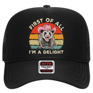 Angry Opossum Lover First Of All IM A Delight Sarcastic High Crown Mesh Back Trucker Hat