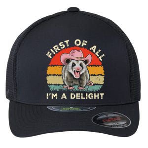 Angry Opossum Lover First Of All IM A Delight Sarcastic Flexfit Unipanel Trucker Cap