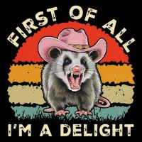 Angry Opossum Lover First Of All IM A Delight Sarcastic Cooling Performance Crew T-Shirt