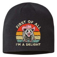 Angry Opossum Lover First Of All IM A Delight Sarcastic Sustainable Beanie