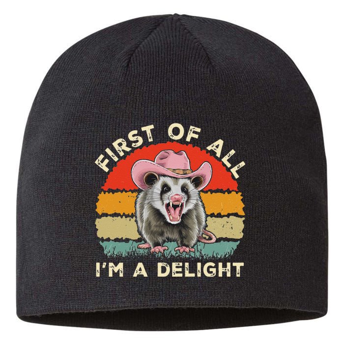 Angry Opossum Lover First Of All IM A Delight Sarcastic Sustainable Beanie