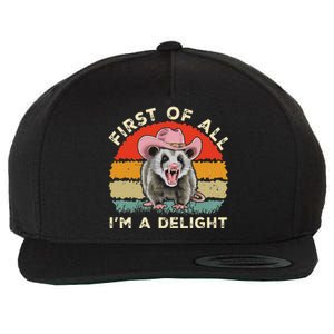 Angry Opossum Lover First Of All IM A Delight Sarcastic Wool Snapback Cap