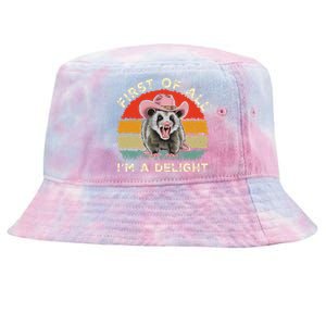 Angry Opossum Lover First Of All IM A Delight Sarcastic Tie-Dyed Bucket Hat