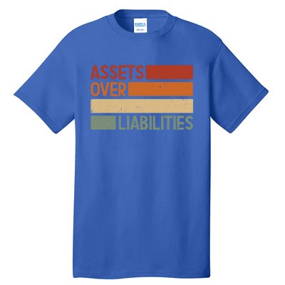 Assets Over Liabilities Gift Tall T-Shirt