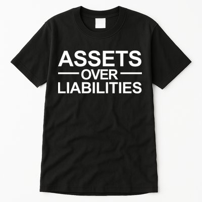 Assets Over Liabilities Accountant Inspirational Success Gift Tall T-Shirt
