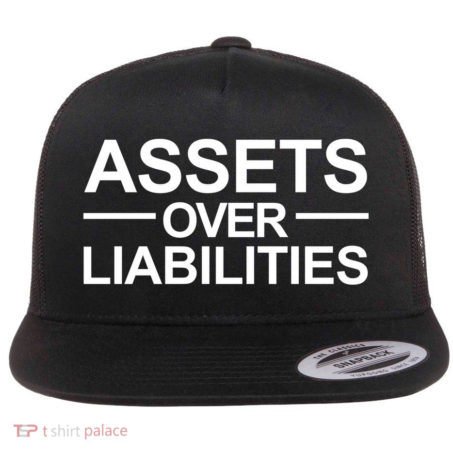 Assets Over Liabilities Accountant Inspirational Success Gift Flatbill Hat