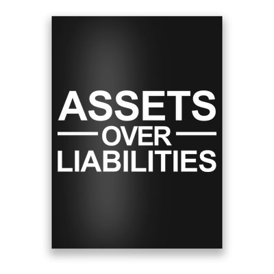 Assets Over Liabilities Accountant Inspirational Success Gift Poster