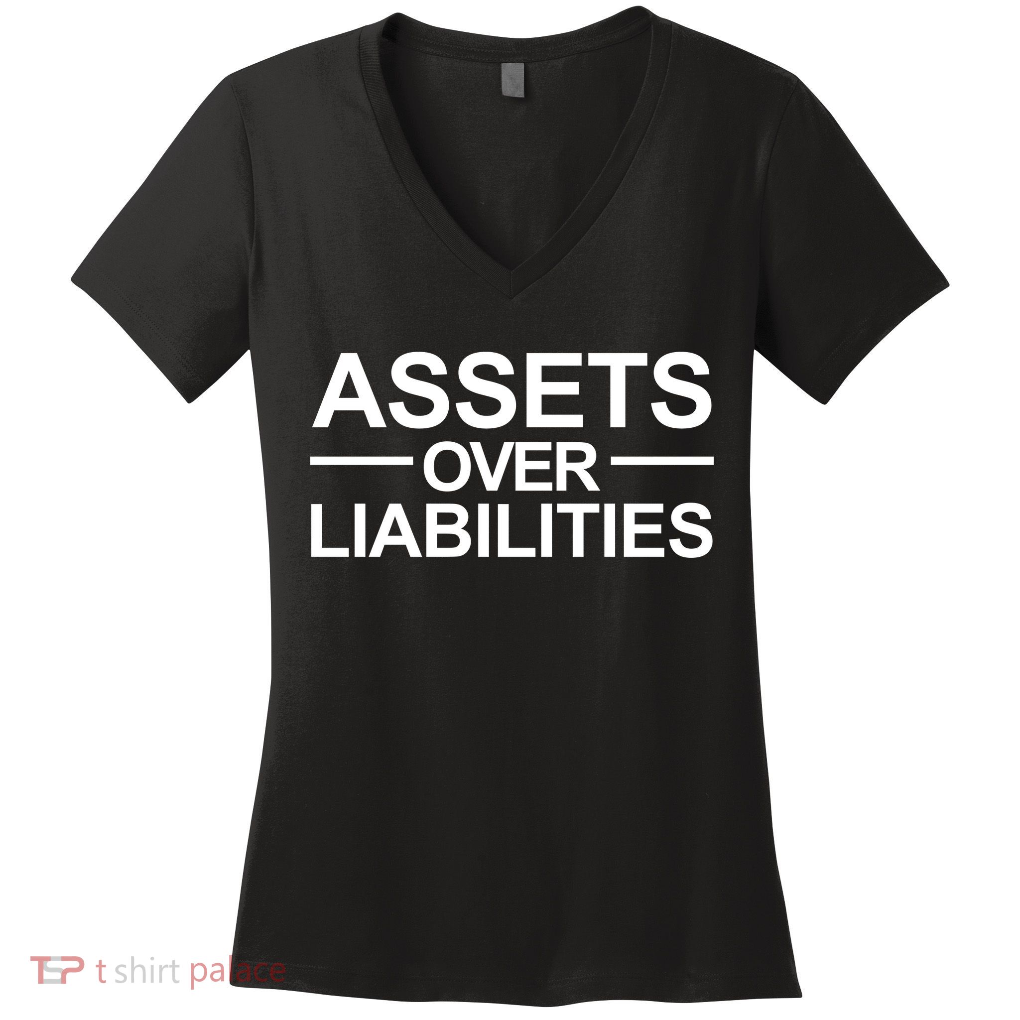 Assets Over Liabilities Accountant Inspirational Success Gift Women's V-Neck T-Shirt