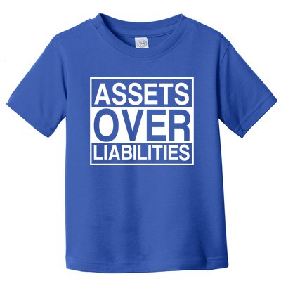 Assets Over Liabilities Accountant Meaningful Gift Toddler T-Shirt