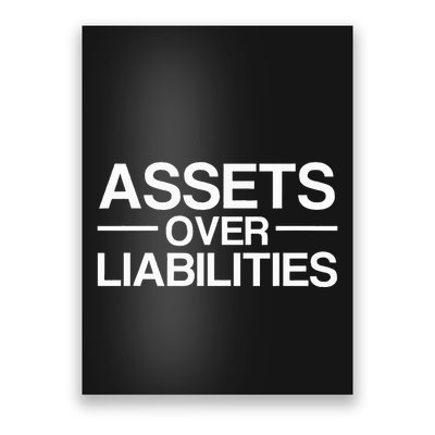 Assets Over Liabilities Accountant Poster