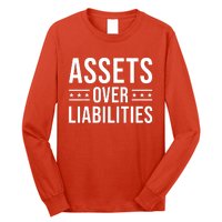 Assets Over Liabilities Long Sleeve Shirt