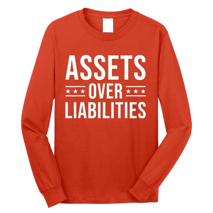 Assets Over Liabilities Long Sleeve Shirt