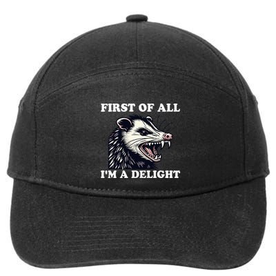 Angry Opossum Lover First Of All IM A Delight 7-Panel Snapback Hat