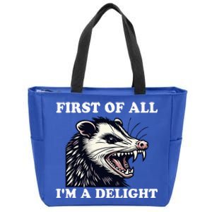 Angry Opossum Lover First Of All IM A Delight Zip Tote Bag