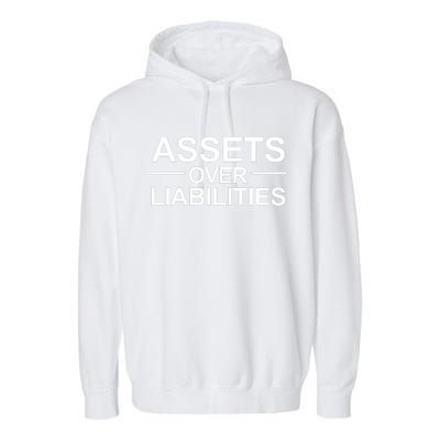 Assets Over Liabilities Accountant Inspirational Success Garment-Dyed Fleece Hoodie