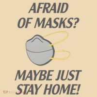 Afraid Of Masks Maybe Just Stay Home Drawstring Bag