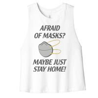 Afraid Of Masks Maybe Just Stay Home Women's Racerback Cropped Tank