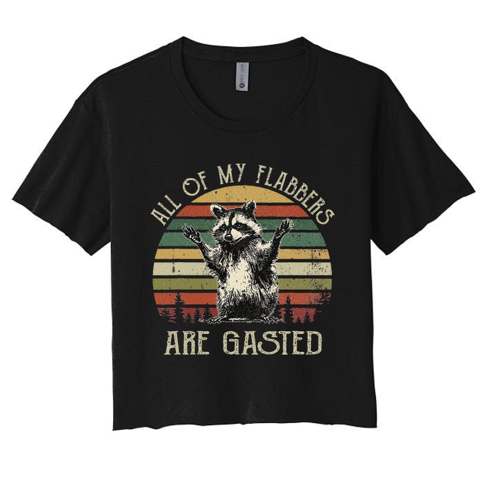 All Of My Flabbers Are Gasted Raccoon Meme Vintage Retro Women's Crop Top Tee