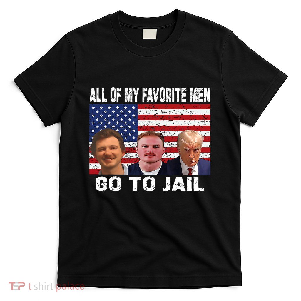 All Of My Favorite Go To Jail Funny Sayings T-Shirt
