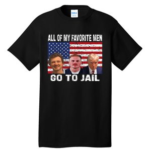 All Of My Favorite Go To Jail Funny Sayings Tall T-Shirt