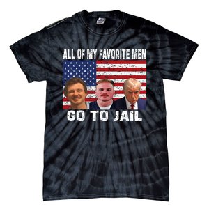 All Of My Favorite Go To Jail Funny Sayings Tie-Dye T-Shirt