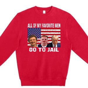 All Of My Favorite Go To Jail Funny Sayings Premium Crewneck Sweatshirt