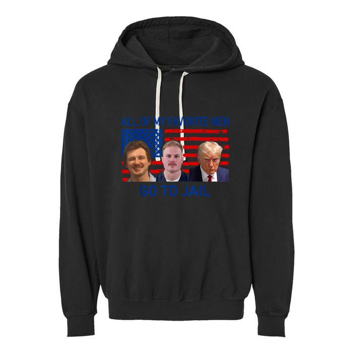 All Of My Favorite Go To Jail Funny Quote Garment-Dyed Fleece Hoodie