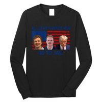 All Of My Favorite Go To Jail Funny Quote Long Sleeve Shirt