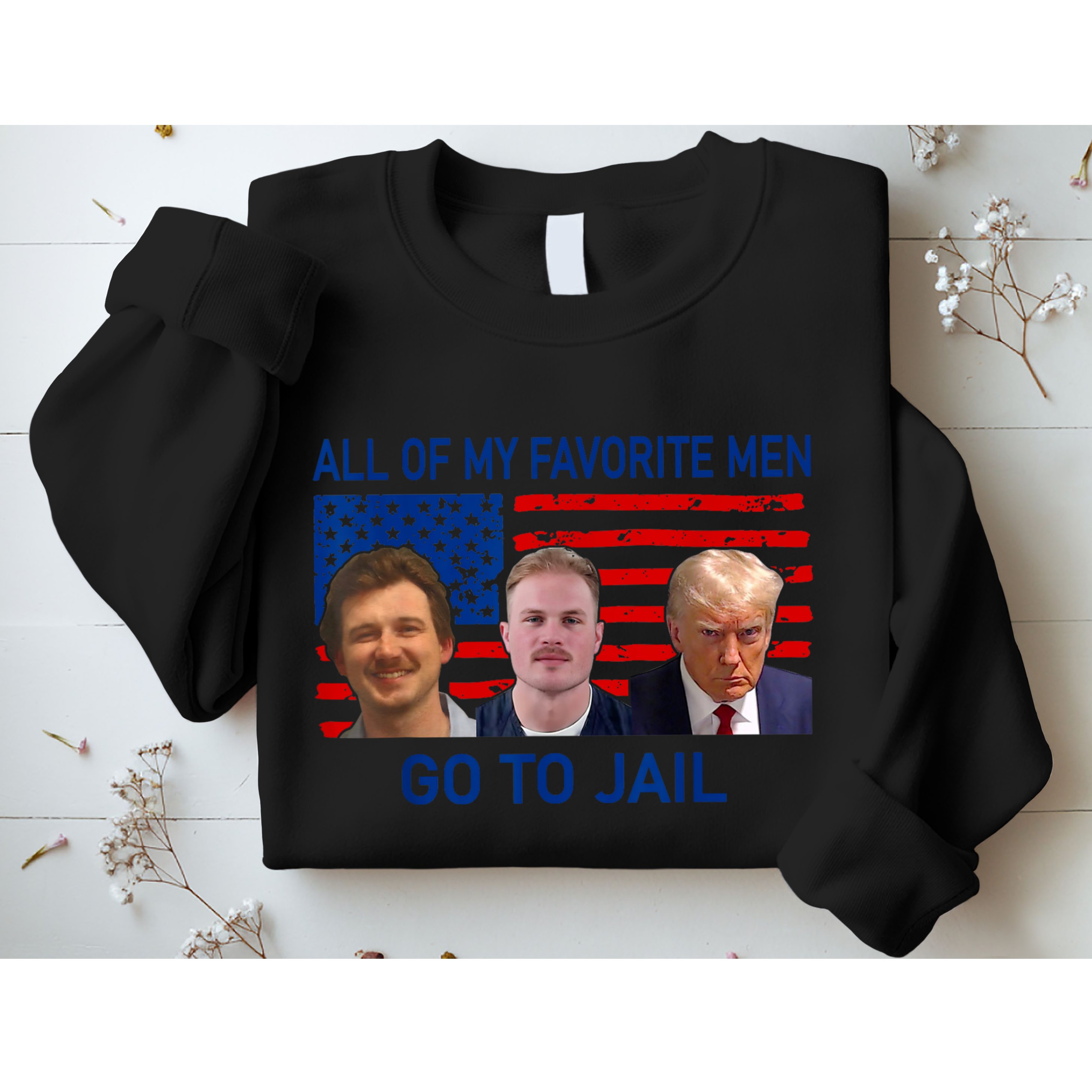 All Of My Favorite Go To Jail Funny Quote Sweatshirt