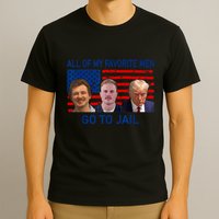 All Of My Favorite Go To Jail Funny Quote T-Shirt