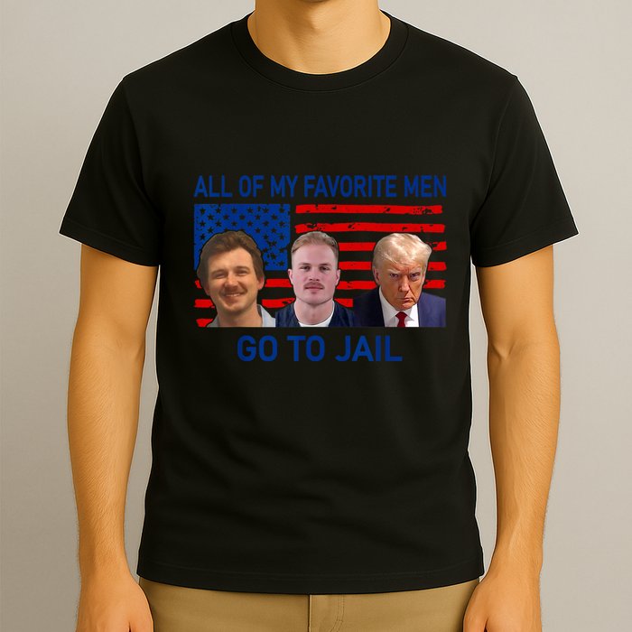 All Of My Favorite Go To Jail Funny Quote T-Shirt