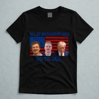 All Of My Favorite Go To Jail Funny Quote T-Shirt
