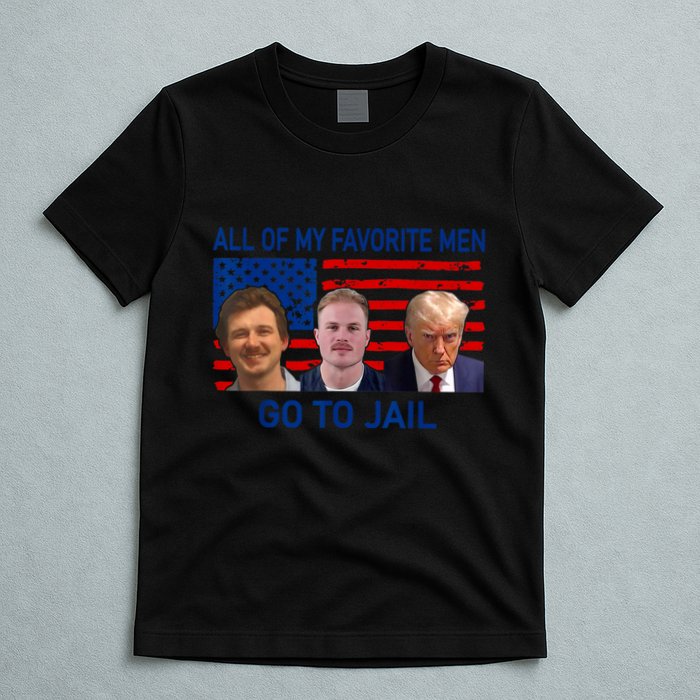 All Of My Favorite Go To Jail Funny Quote T-Shirt