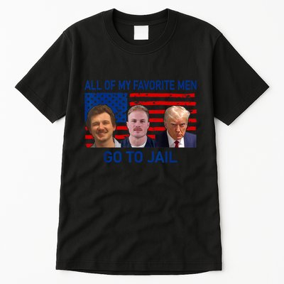All Of My Favorite Go To Jail Funny Quote Tall T-Shirt