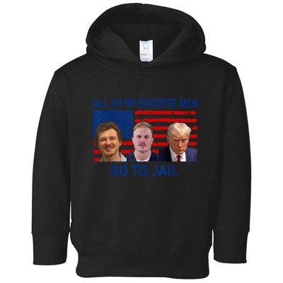 All Of My Favorite Go To Jail Funny Quote Toddler Hoodie